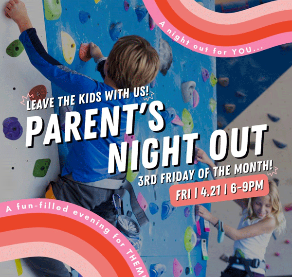 Parent's Night Out, Gravity Vault Marin, San Rafael Marin Mommies