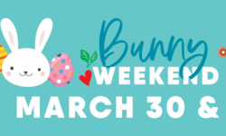 Bunny Weekend March 30 & 31