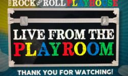 The Rock and Roll Playhouse: Live from the Playroom