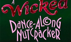 A Wicked Dance Along Nutcracker, Yerba Buena Center for the Arts, San Francisco