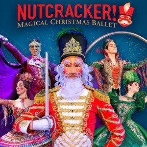 Nutcracker! Magical Christmas Ballet, Luther Burbank Center for the Arts, Santa Rosa