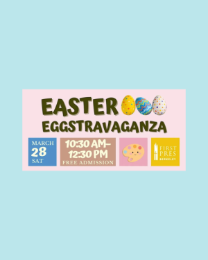 Berkeley: Easter Eggstravaganza