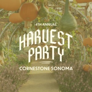 Cornerstone Sonoma Harvest Party