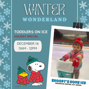 Winter Wonderland–Toddler on Ice, Snoopy's Home Ice, Santa Rosa| Marin ...
