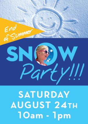 End of Summer Snow Party