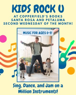 Kids Rock U Music Class, Copperfields Books, Petaluma and Santa Rosa