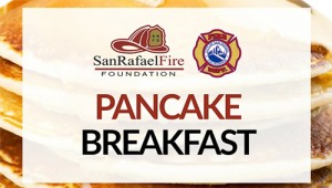 San Rafael Fire Foundation – Pancake Breakfast 