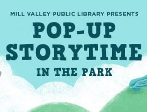 Pop-Up Storytime, Mill Valley Library