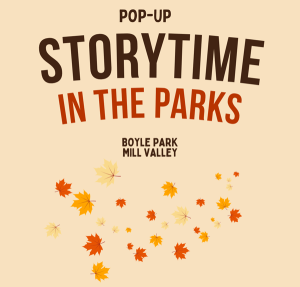  Pop-Up Storytime in the Parks: Boyle Park, Mill Valley