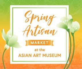 Spring Artisan Market at the Asian Art Museum